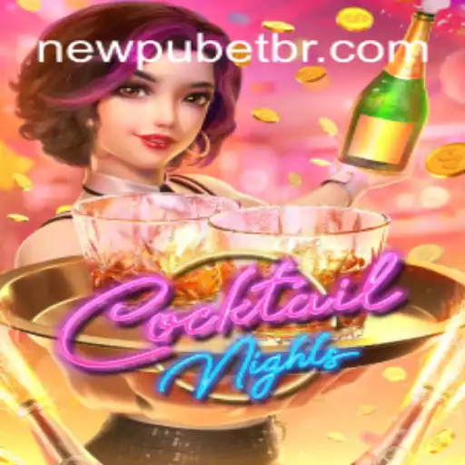 CocktailNights: Uma Nova Aventura com Newpubet